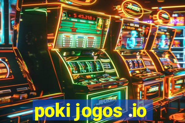 poki jogos .io